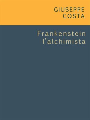 cover image of Frankentein l'alchimista